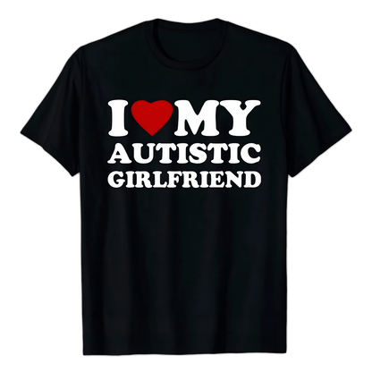 I Love My Girlfriend/Boyfriend Tee